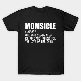 Hockey Mom - Momsicle Definition w T-Shirt